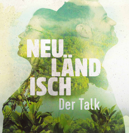 Neuländisch – der Talk